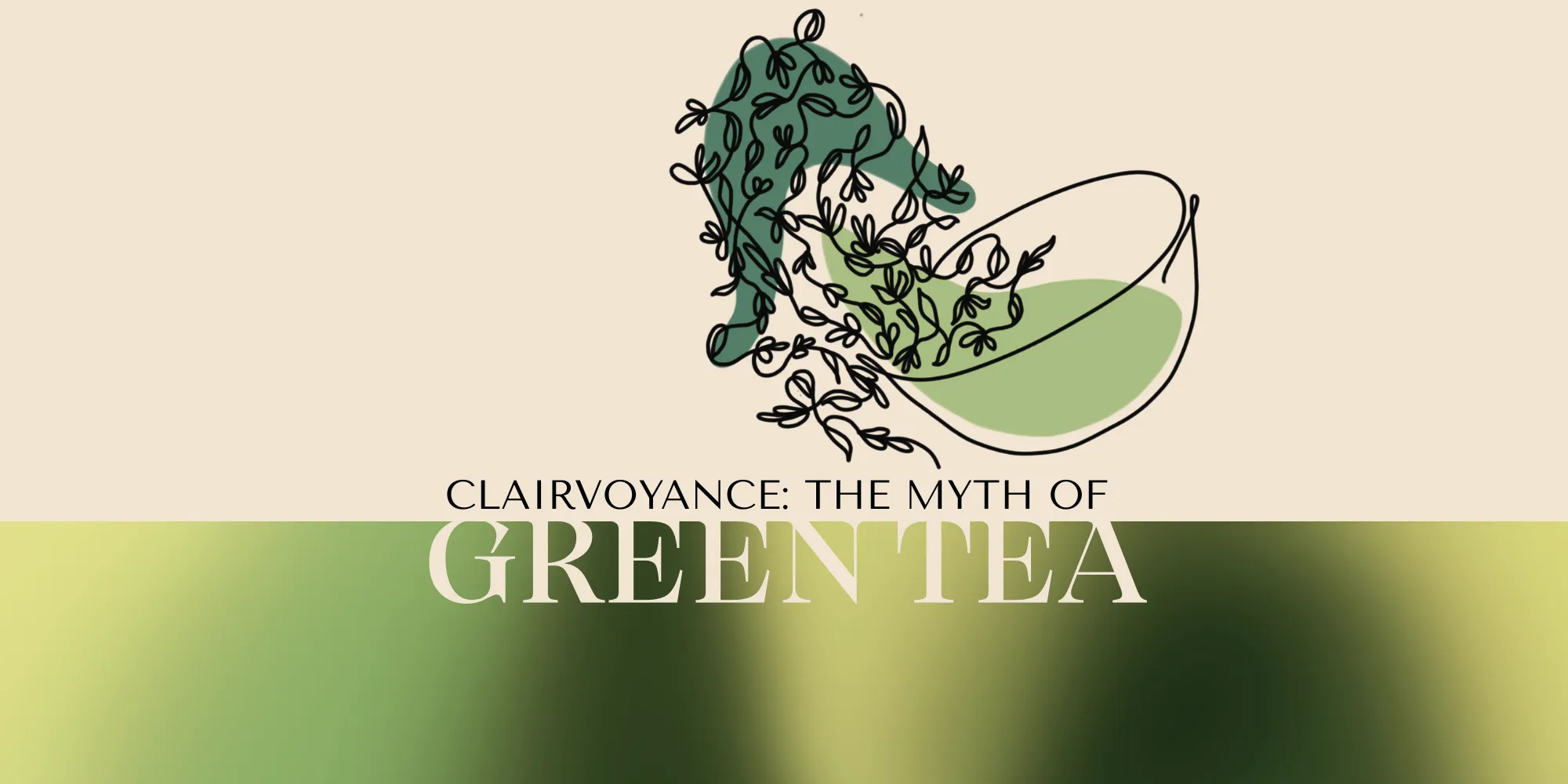 green tea clairvoyance